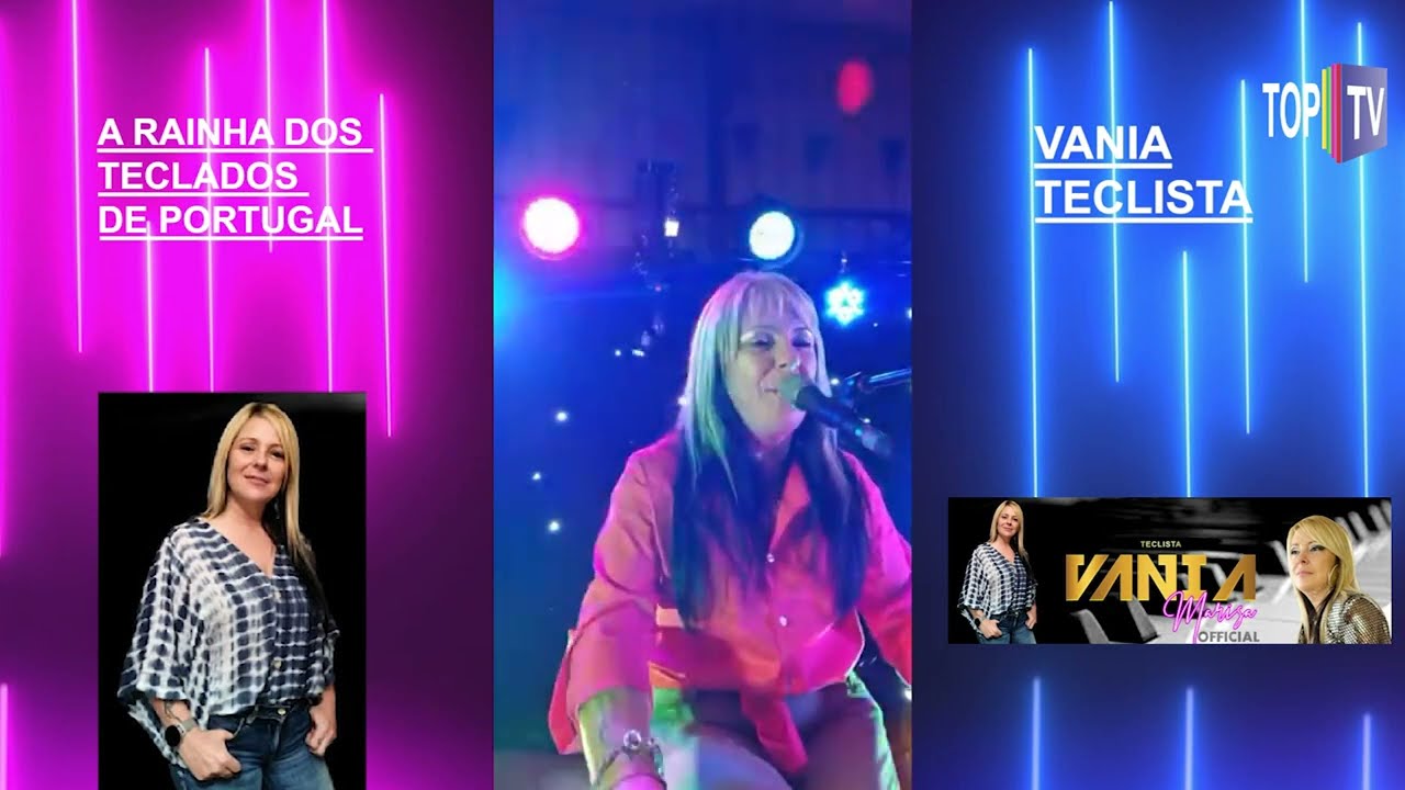 #04 Show Completo MIX. da Cantora Tecladista Vânia - com a TOP TV a TOP do Brasil!