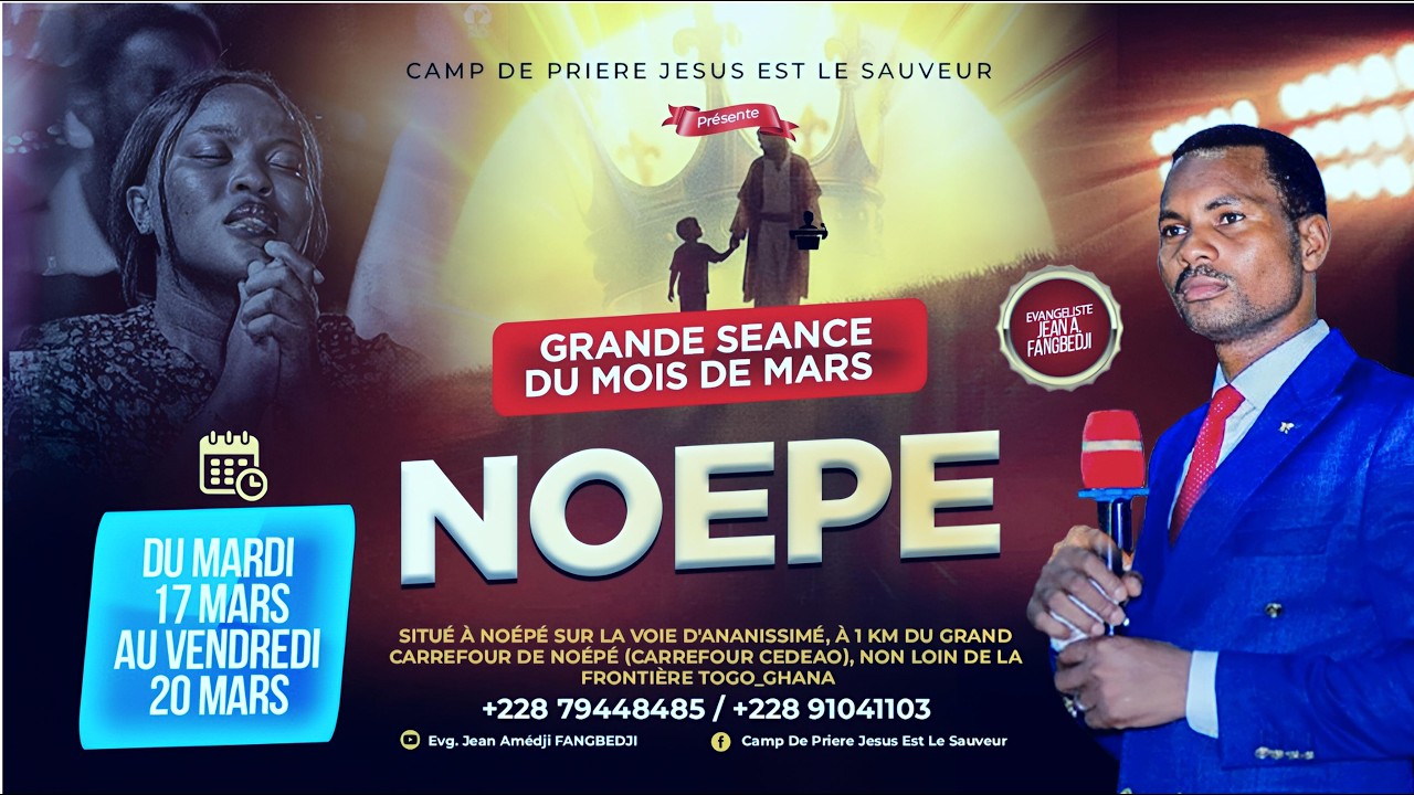 J2- GRANDE SEANCE DU MOIS DE MARS NOEPE-TOGO: PROGRAMME DU MERCREDI MATIN