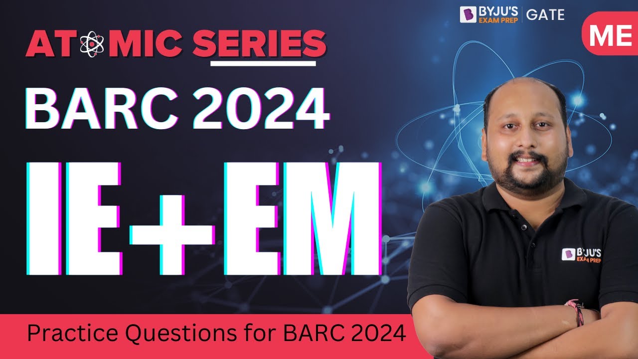 BARC 2024 | Mechanical Engineering | IE + EM | Practice Questions | BYJU'S GATE