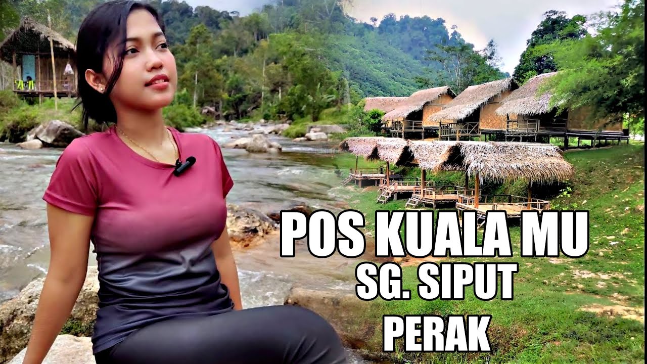 APA YANG MENARIK DI POS KUALA MU, SUNGAI SIPUT, PERAK, MALAYSIA - AMIRA TRAVEL VLOG