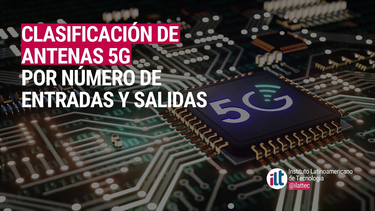 Clasificaci&oacute;n de antenas 5G por n&uacute;mero de entradas y salidas