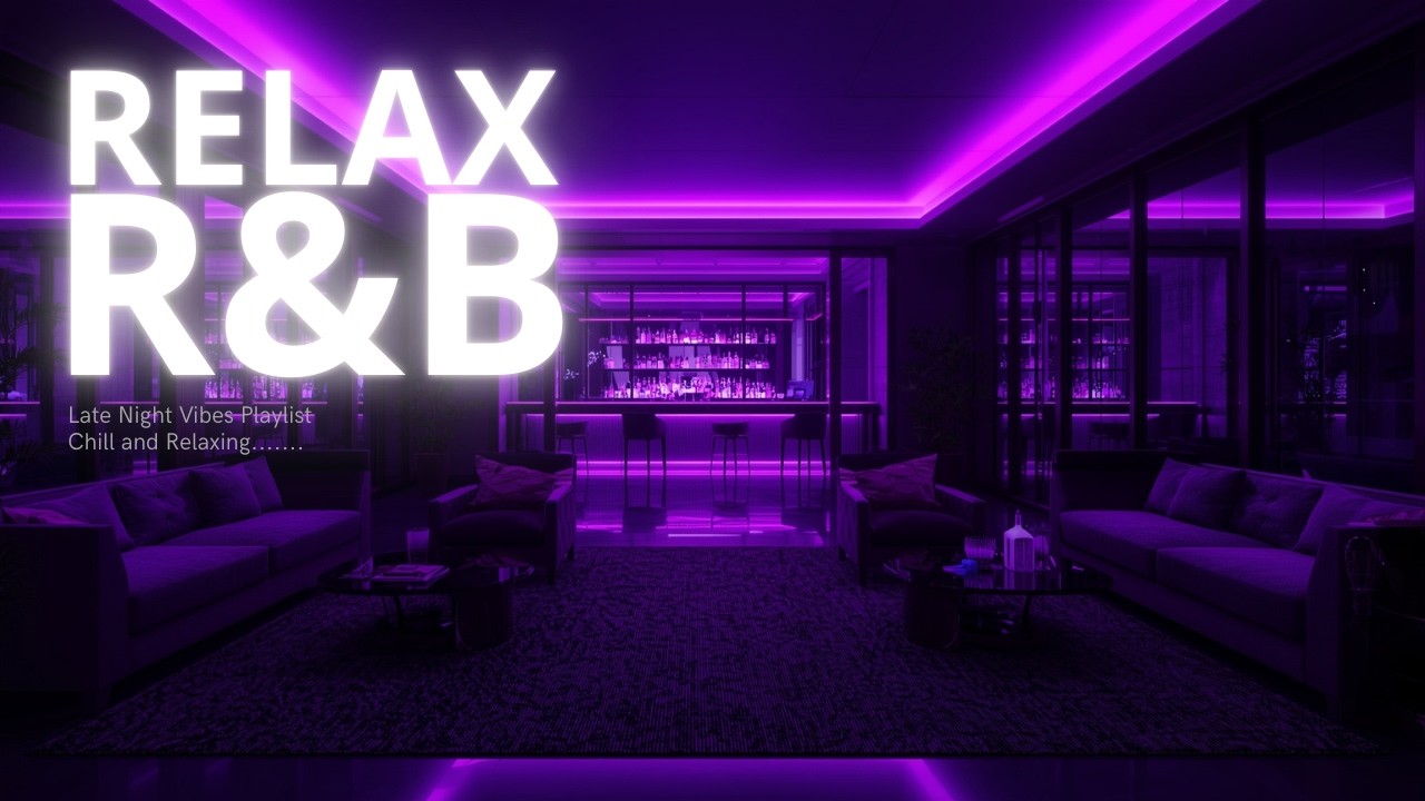 【𝐏𝐥𝐚𝐲𝐥𝐢𝐬𝐭】R&B Late Night vibes ✨Chill Relax Music, Deep Soul Cozy Slowtemp Chill RnB🎶 【Vol. 2】