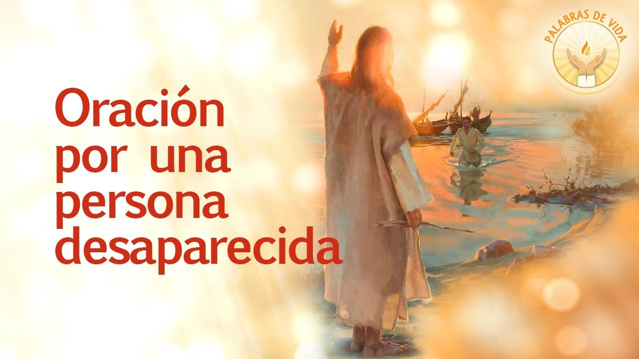 ORACION POR UNA PERSONA DESAPARECIDA - Pedir por un extraviado
