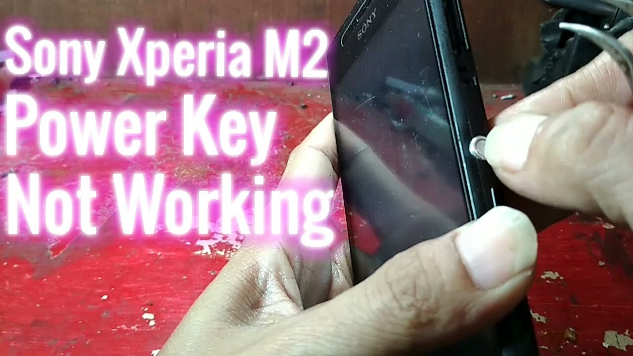 Sony Xperia M2 Power key Not Working