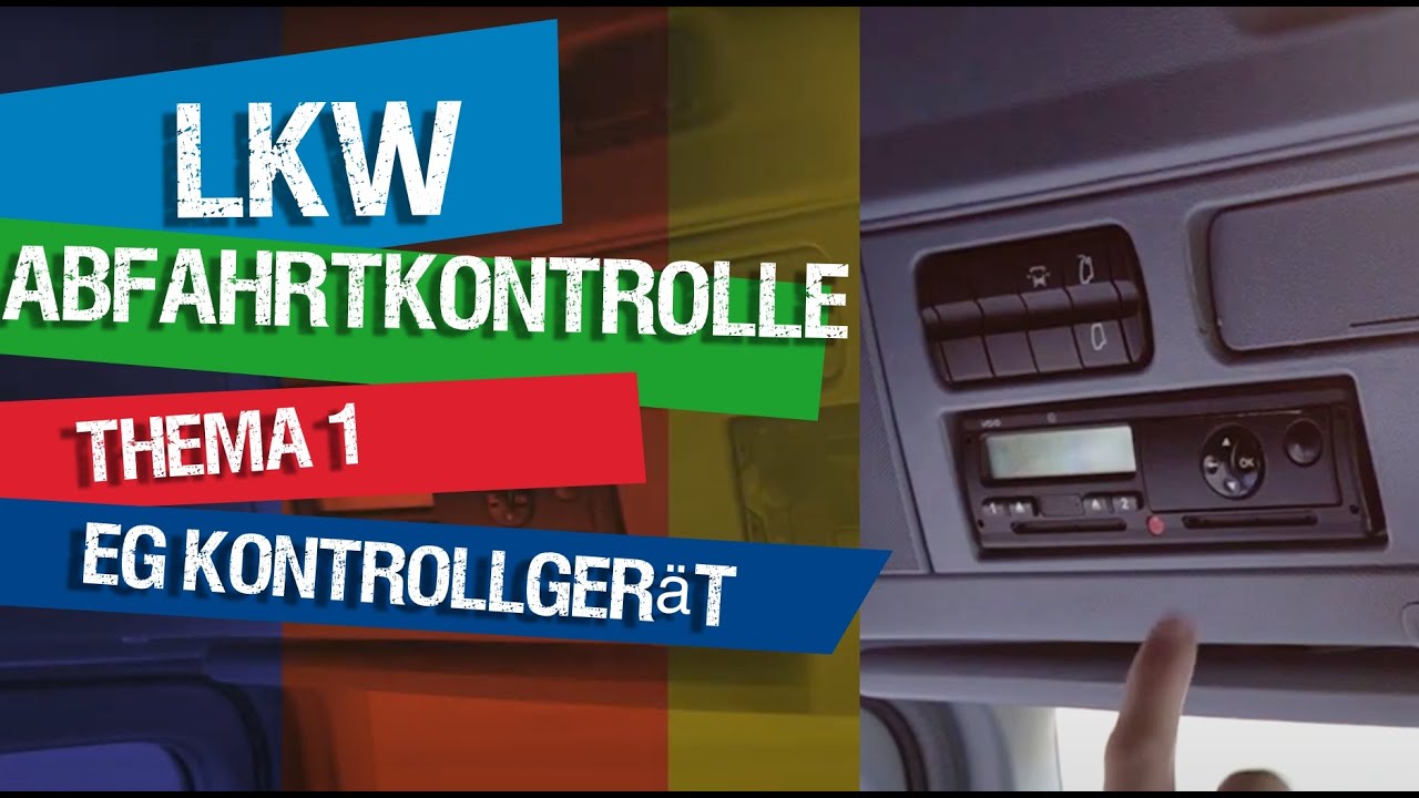 Meistere die LKW Abfahrtkontrolle - Thema 1 - EG Kontrollgerät - Fahrtenschreiber