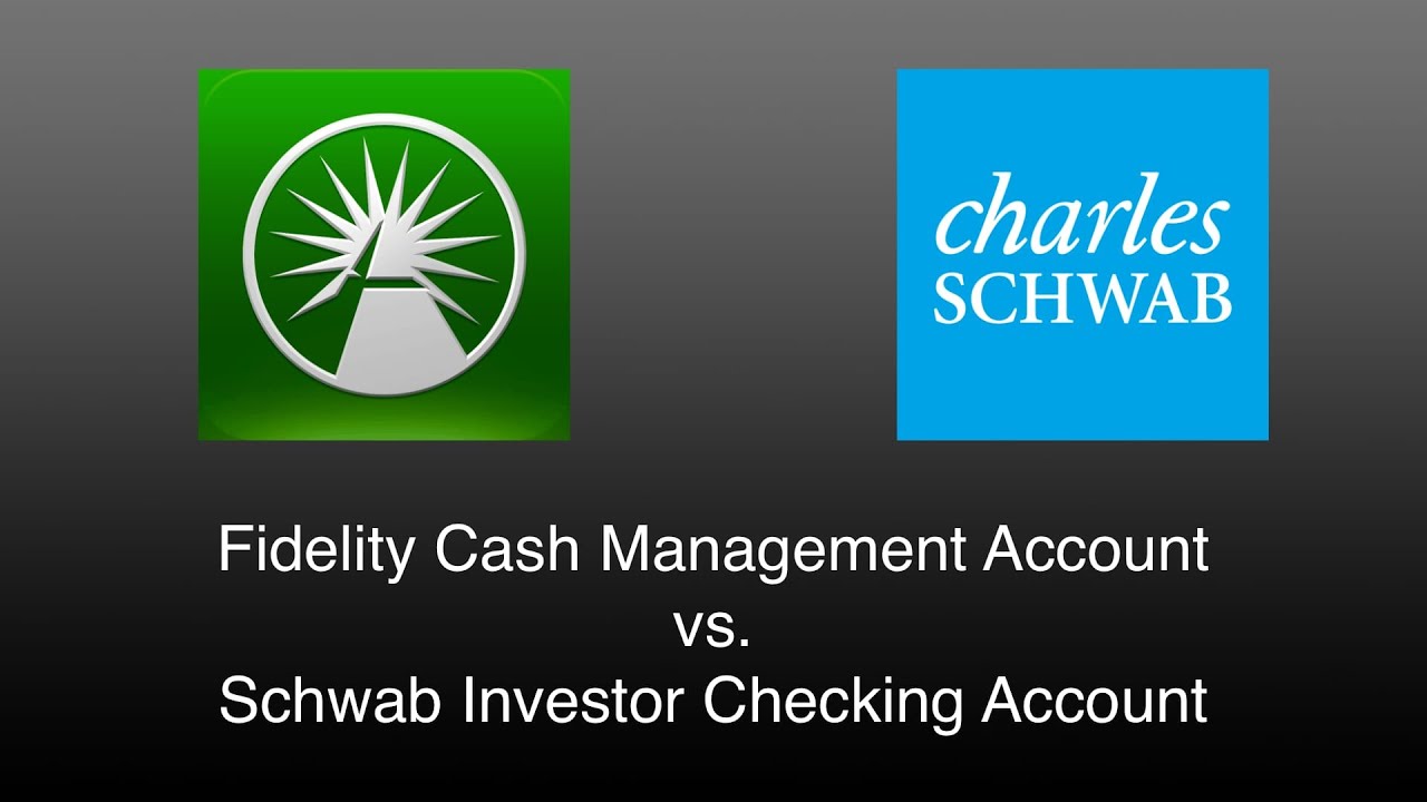 Счет управления денежными средствами Fidelity против расчётного счёта Schwab Investor