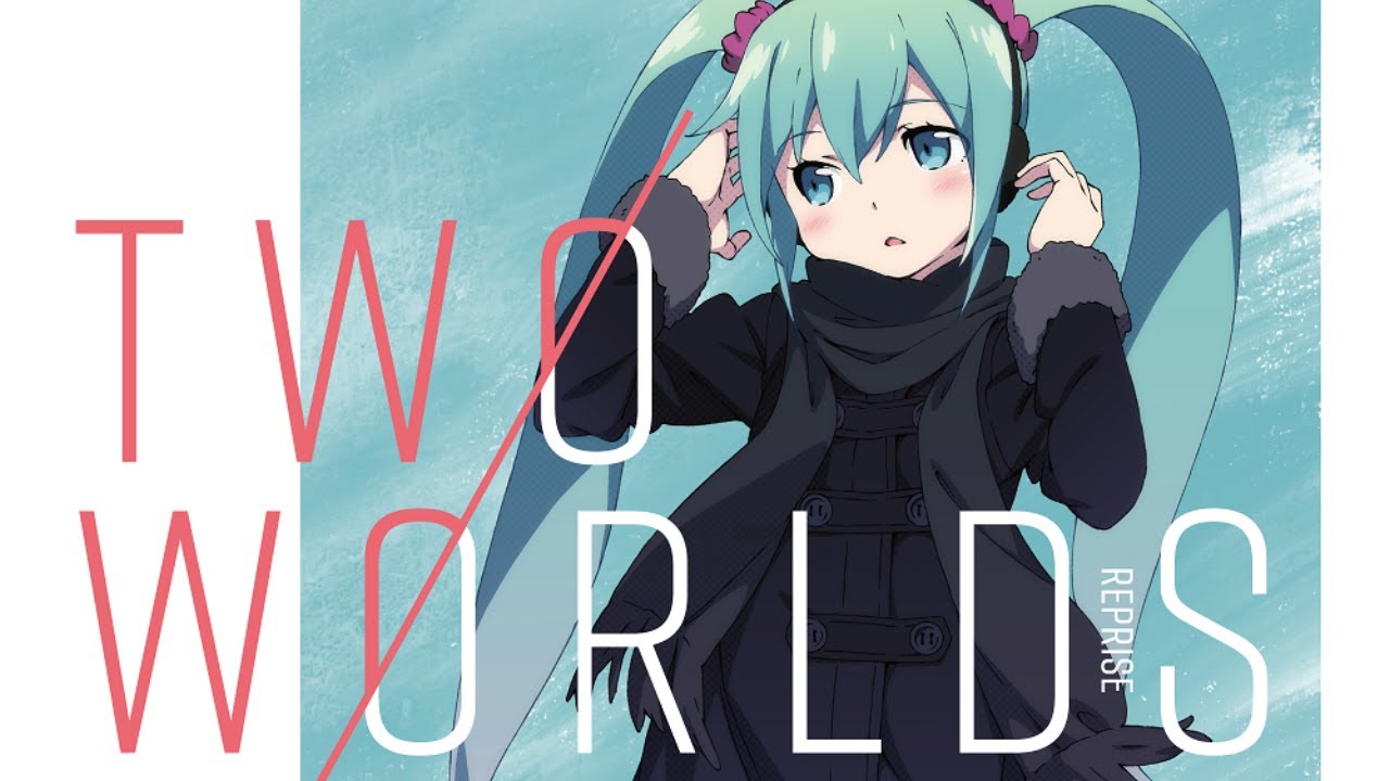 TWO WORLDS Reprise