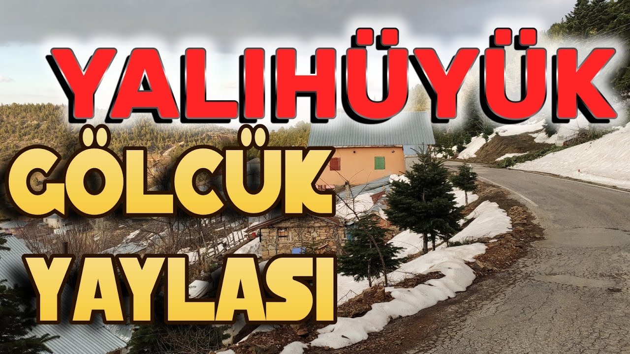 YALIHÜYÜK GÖLCÜK YAYLASI