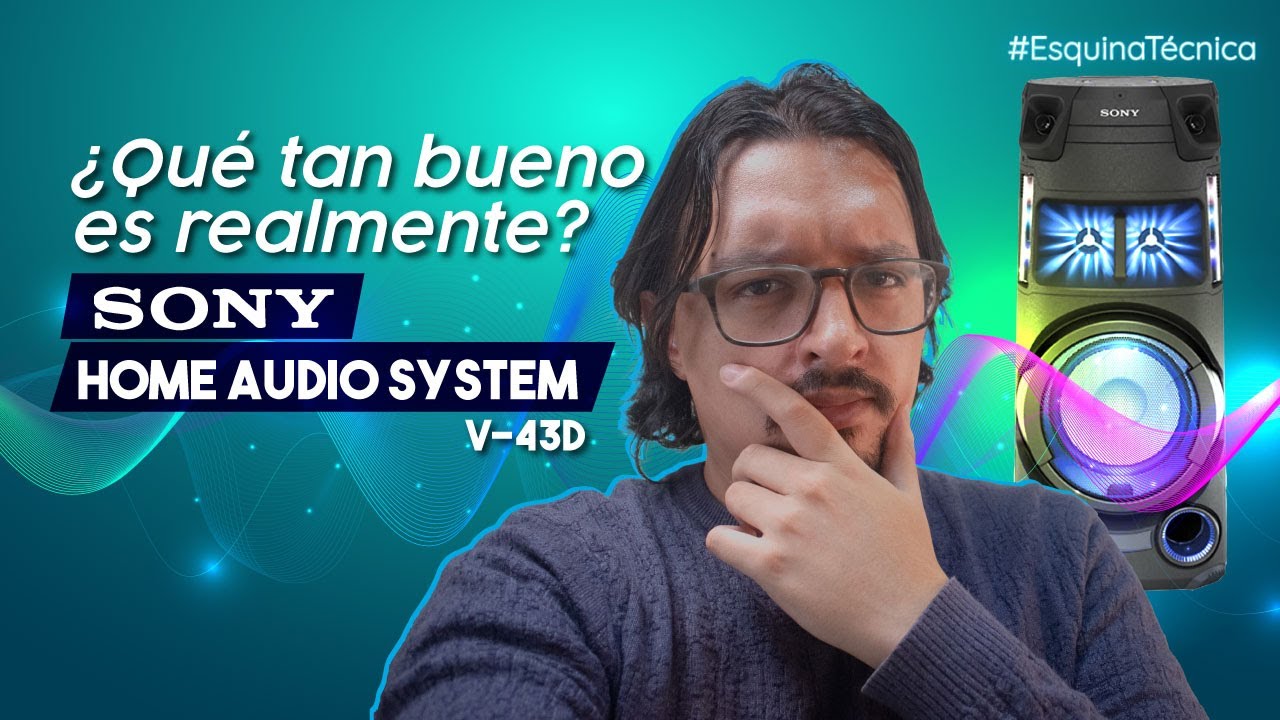 Sony MHC-V43D: ¿qué tan bueno es realmente? #EsquinaTécnica