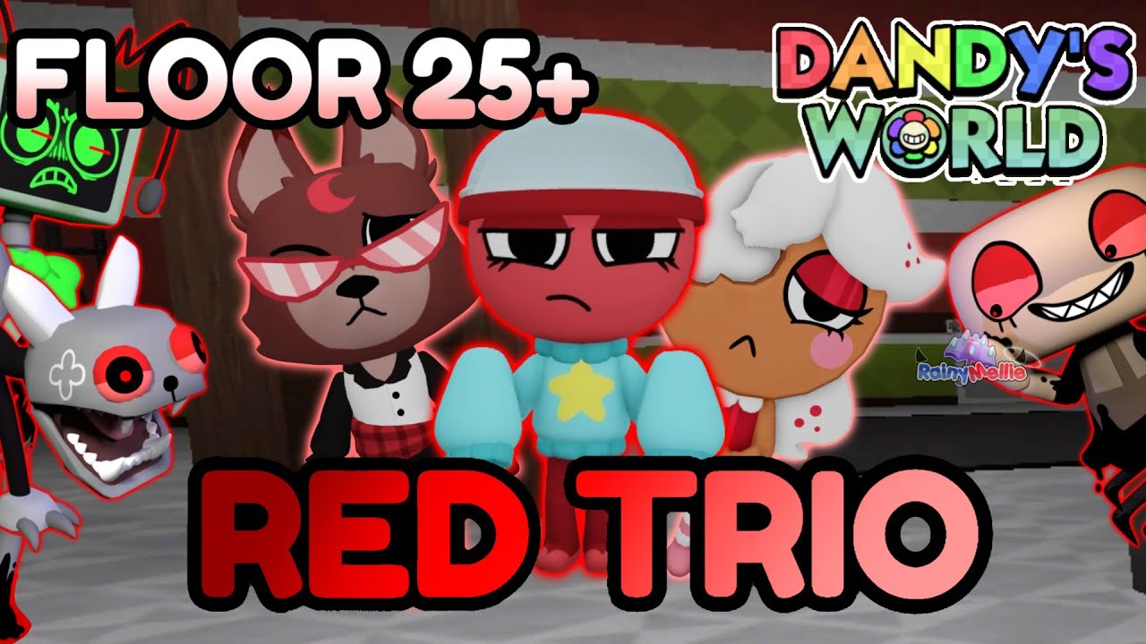 🎈 RED TRIO RUN (ЭТАЖ 25+) - Dandy's World Trios #71 - [☔️] #RainyMellie