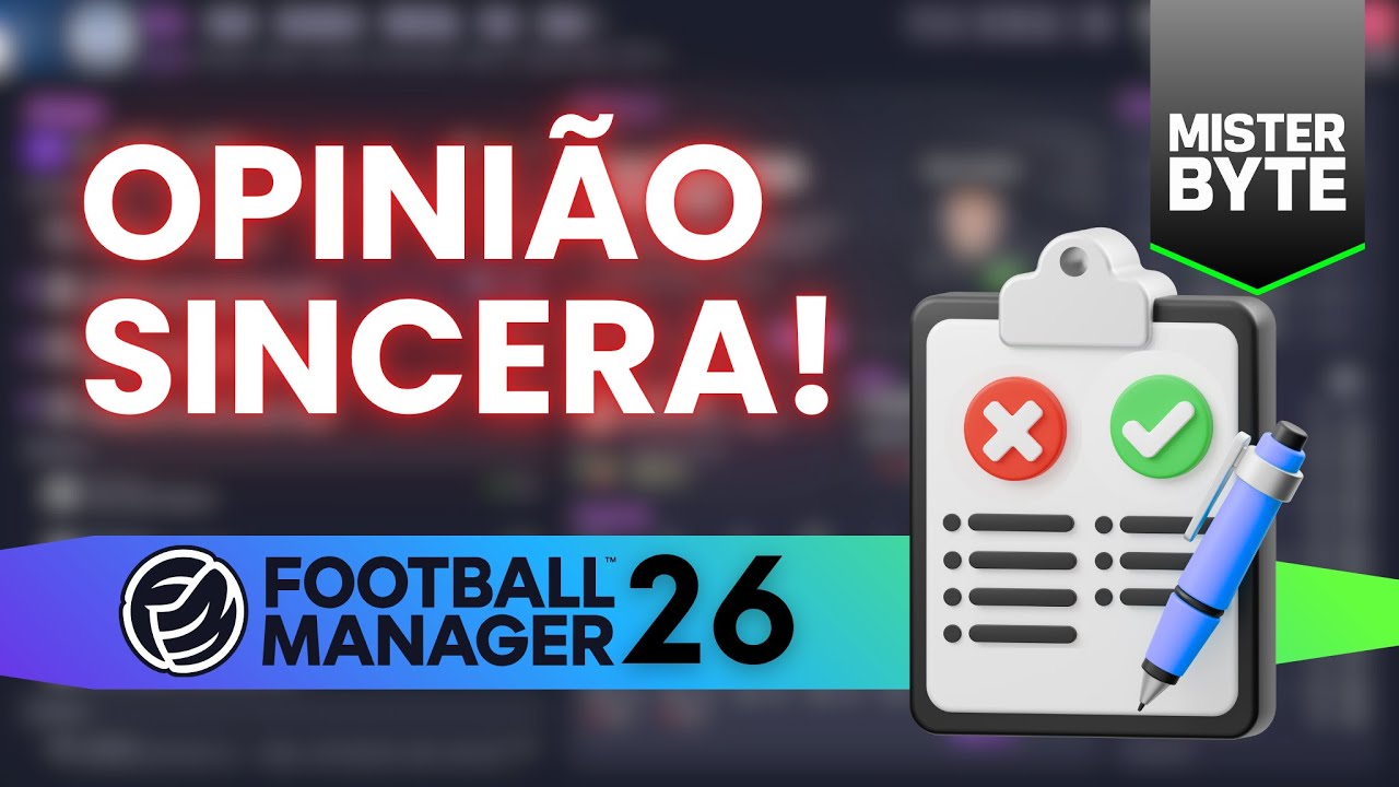 Minha OPINIÃO SINCERA sobre o FM26 Beta