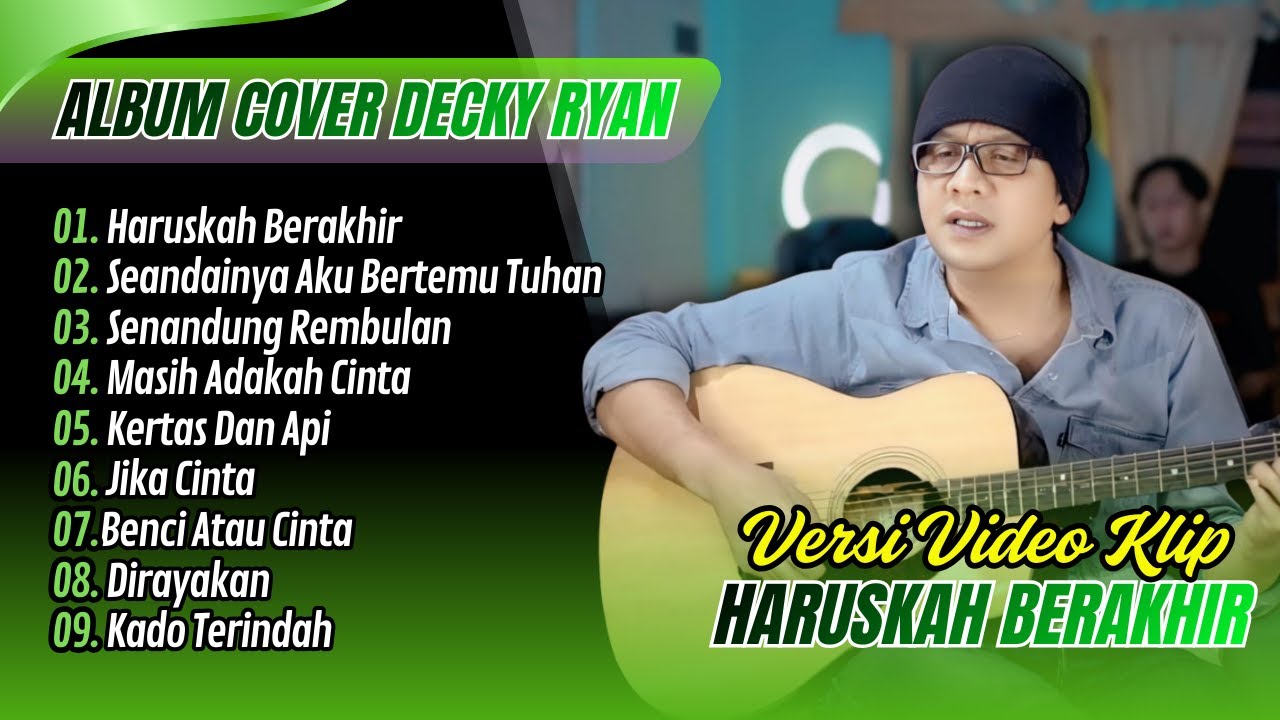 HARUSKAH BERAKHIR - Decky Ryan Cover | SEANDAINYA AKU BERTEMU TUHAN | LAGU POP VIRAL TERPOPULER 2025