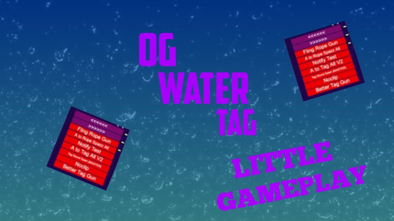 OG WATER TAG!