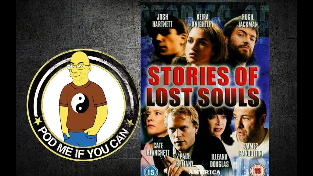Stories of Lost Souls (2005) (PMIYC TV#205)