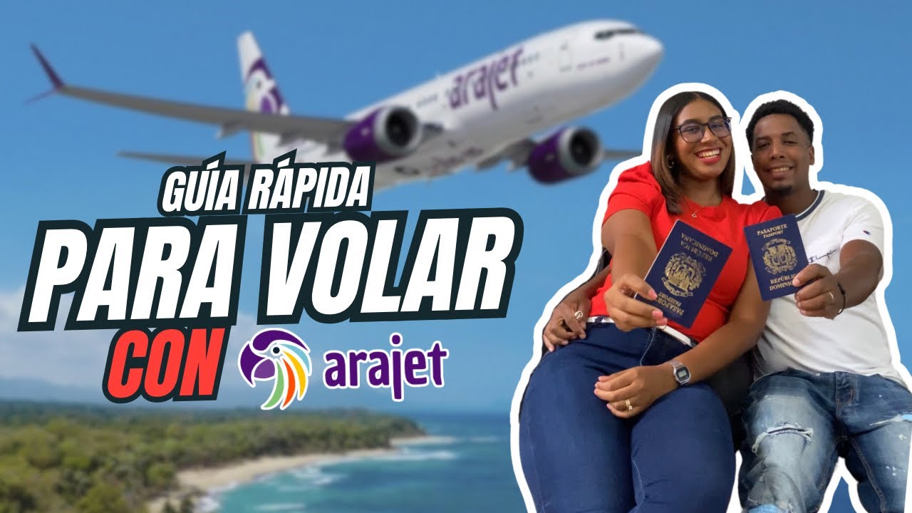 Todo lo Que Necesitas Saber Antes de Volar con Arajet: Mi Primer Viaje Desglosado