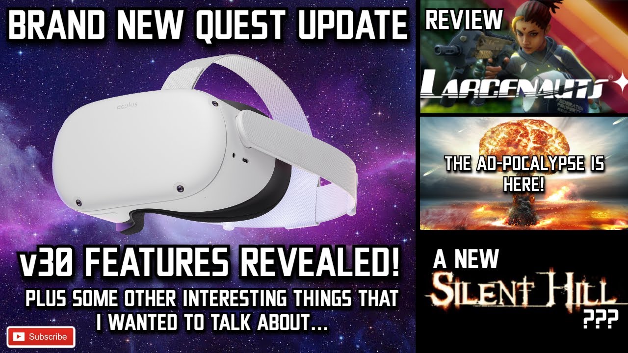 Larcenauts Review, New Oculus Quest 2 Update v30 & Oculus Quest ADPOCALYPSE! / PLUS New Silent Hill?