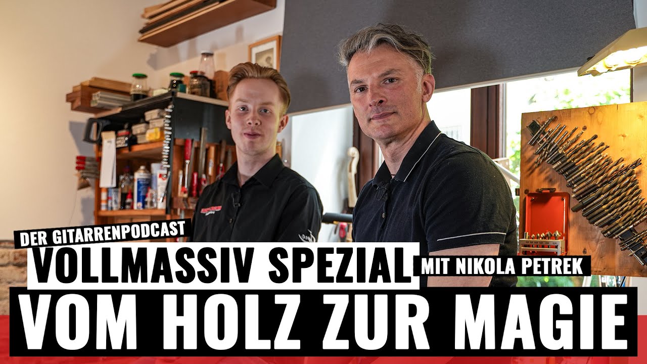 NIKOLA PETREK = Deutschlands viralster Gitarrenbauer | VOLLMASSIV SPEZIAL - Der Gitarrenpodcast
