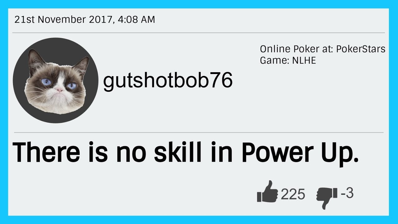 There Is No Skill in PokerStars Power Up