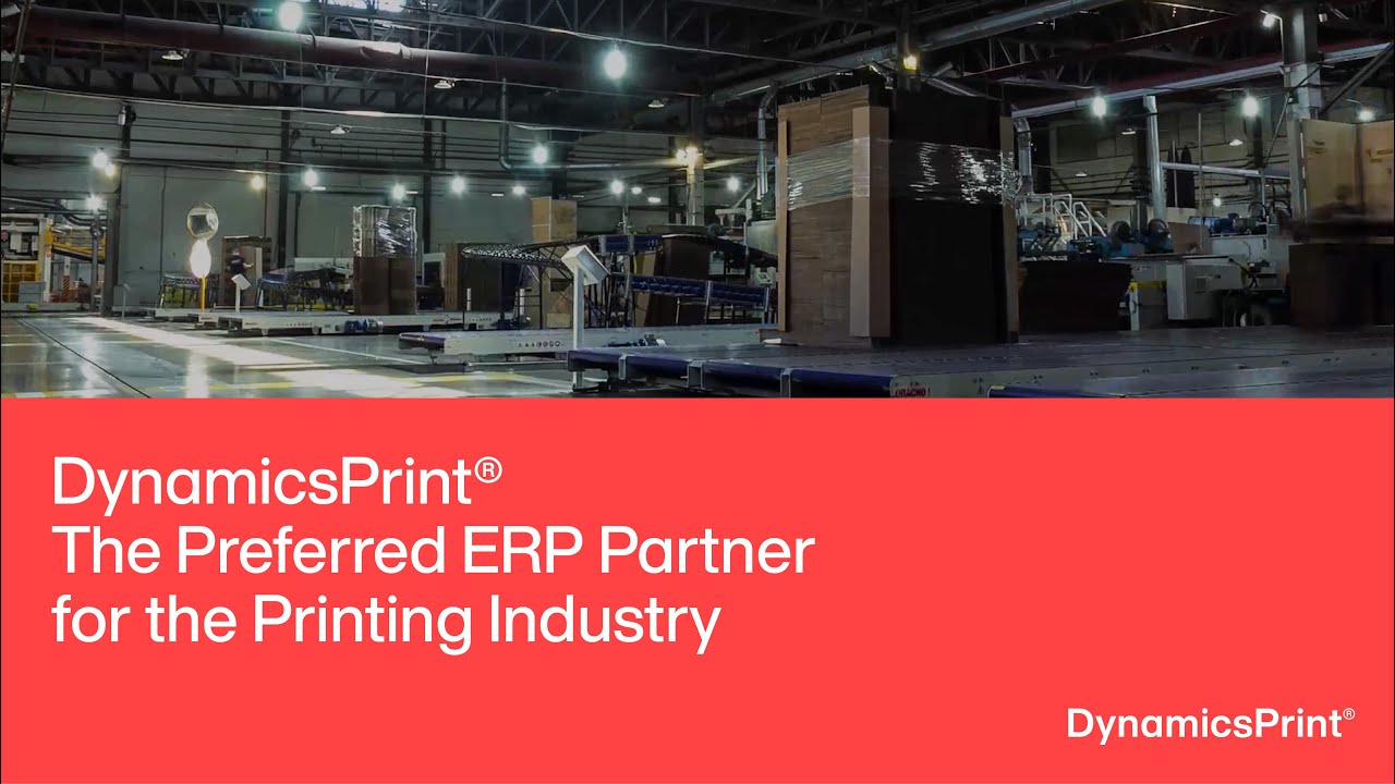 DynamicsPrint&reg; &ndash; The Preferred ERP Solution for the Printing and Packaging Industry