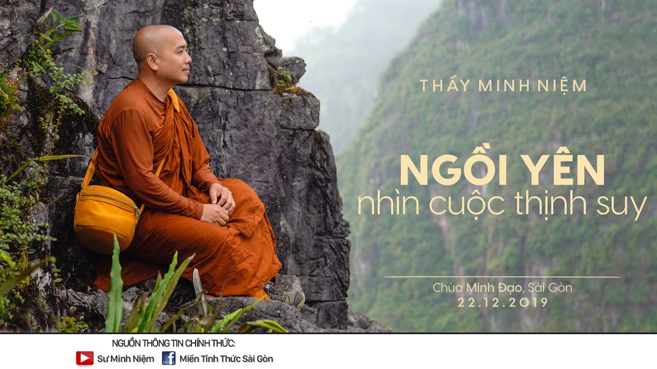 Thầy Minh Niệm | Ngồi yên nhìn cuộc thịnh suy | Chùa Minh Đạo - 22.12.2019