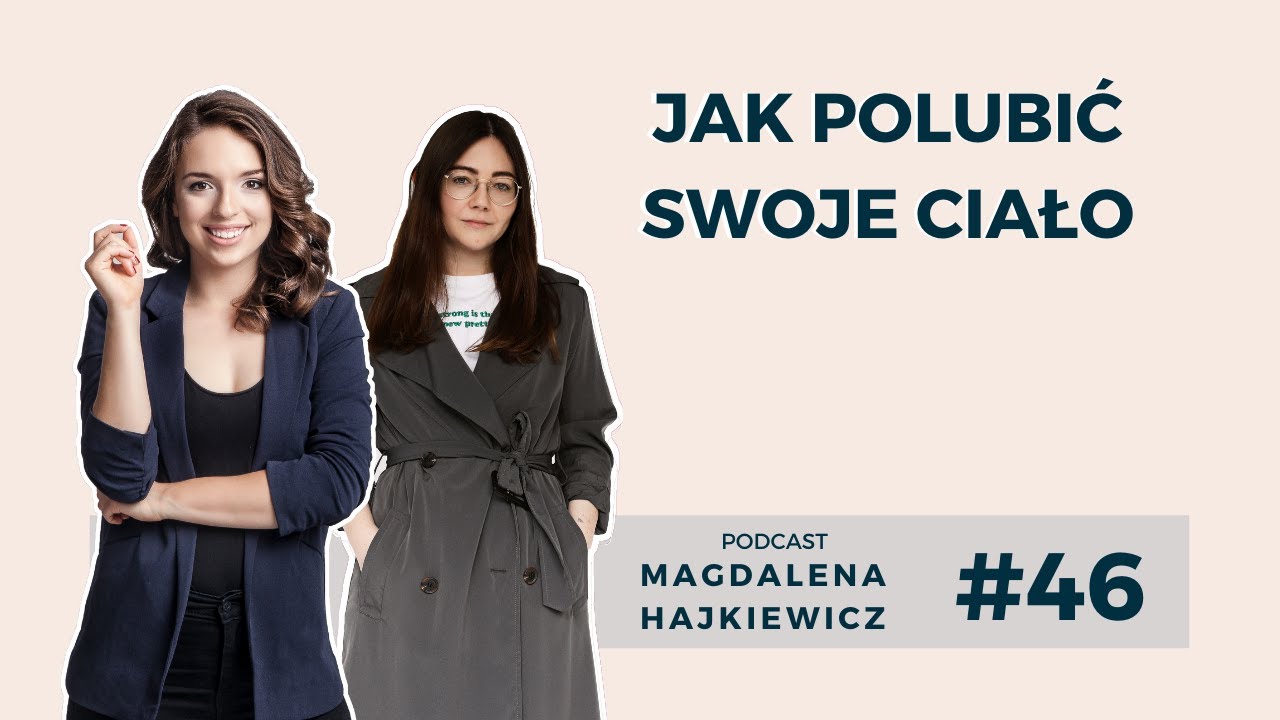 #46 Jak polubić swoje ciało | gość: Paulina Klepacz