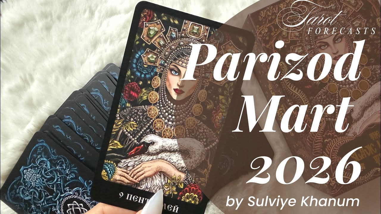 Parizod burji. Taro bashorat Mart 2026 #tarot #таро @SulviyeKhanum-7 