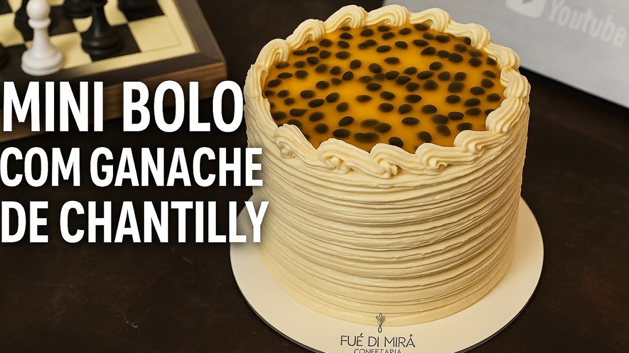 Mini Bolo com Ganache de chantilly - Passo a Passo Completo !