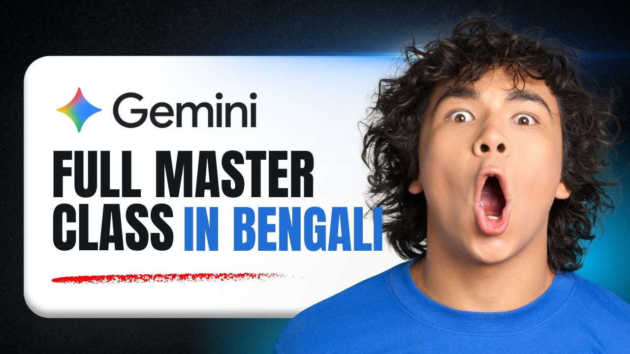 Google Gemini 3.0 Complete Masterclass 2026 | A to Z Tutorial in Bengali
