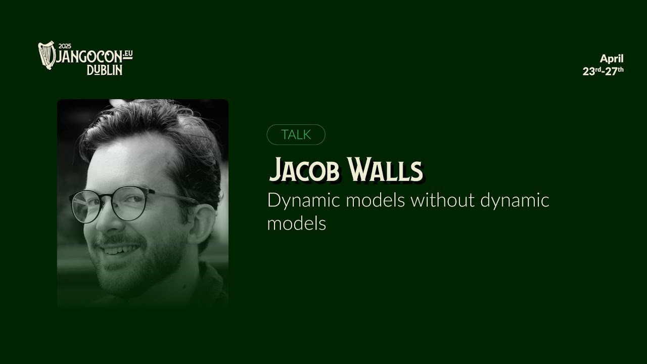 DjangoCon Europe 2025 | Dynamic models without dynamic models