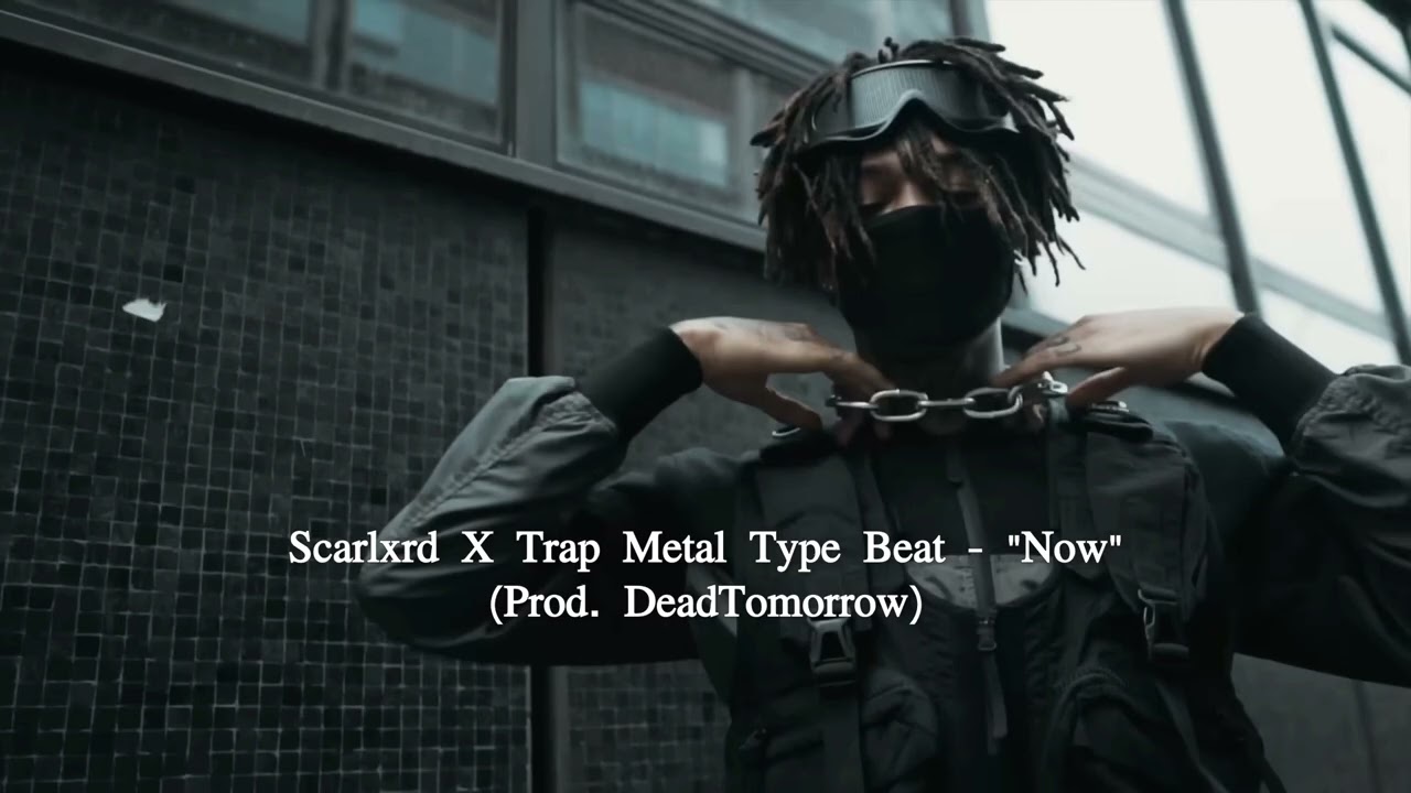 Scarlxrd X Trap Metal Type Beat - 
