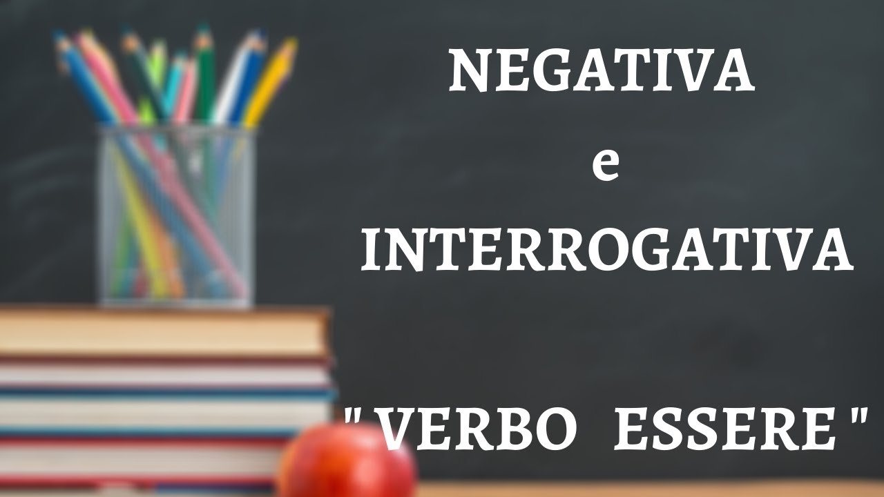 Italiano per Principiante - Lezione 15 - Negativa e Interrogativa 