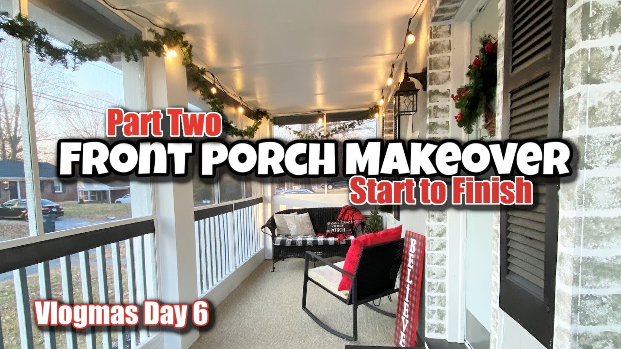 VLOGMAS DAY 6 / FRONT PORCH MAKEOVER REVEAL / START TO FINISH / PART TWO / ADDLON LIGHTING
