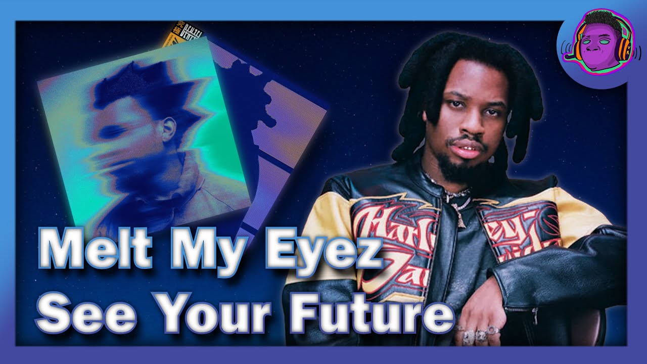 Melt My Eyez See Your Future | A Retrospective