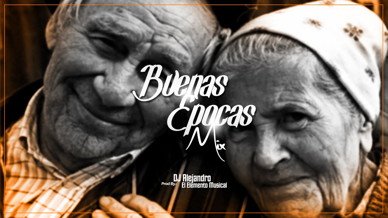 Buenas Epocas Mix By DJ Alejandro - HD Studios |Free Download|
