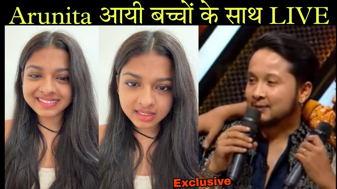 Arunita आयी Superstar Singer 3 के बच्चों के साथ LIVE | Pawandeep Arunita Latest Video