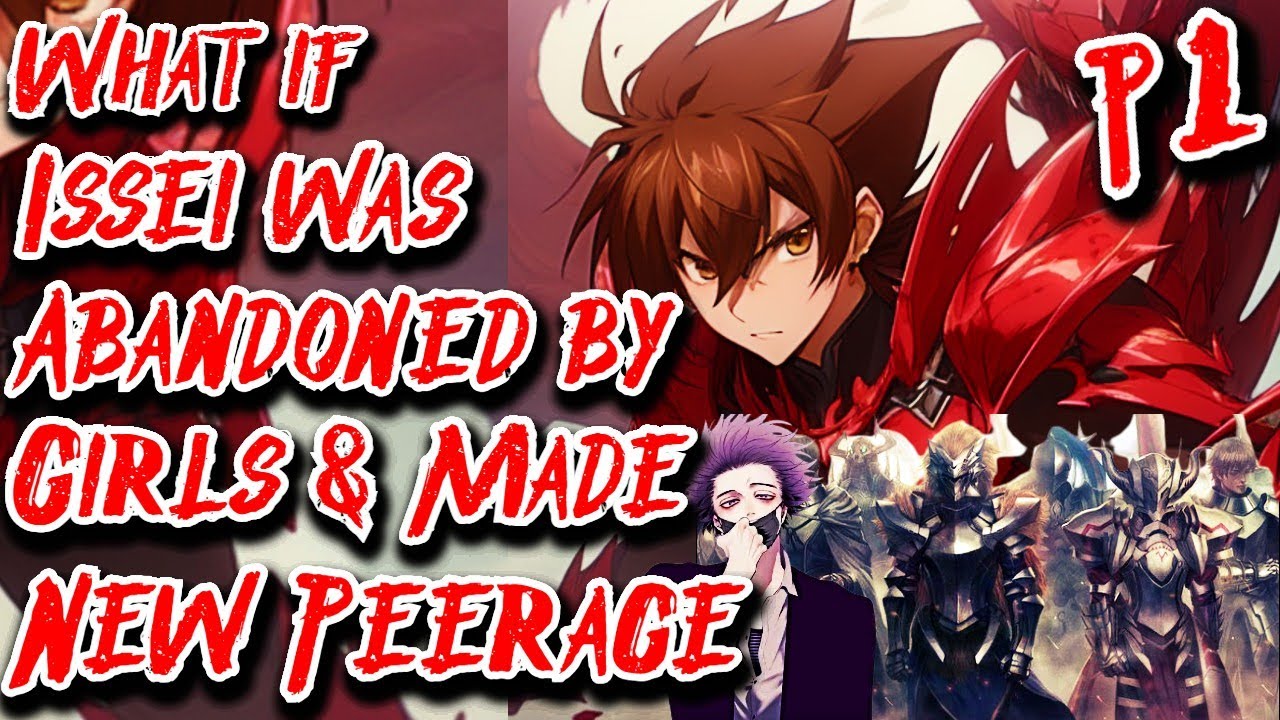 What if Issei was Abandoned by Girls & Made New Peerage | Part 1 | Au.@SNKTEXS2