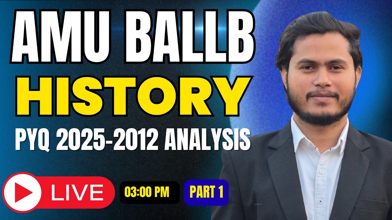 AMU BALLB HISTORY PART 1 | PAPER ANALYSIS | WHOLE AMU BALLB HISTORY IN TWO LECTURE | AMU BALLB 2026|