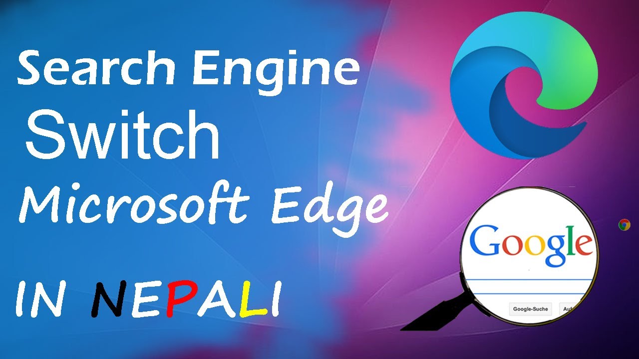 how to switch search engine in Microsoft Edge in Nepali | Google Search Engine in Edge browser