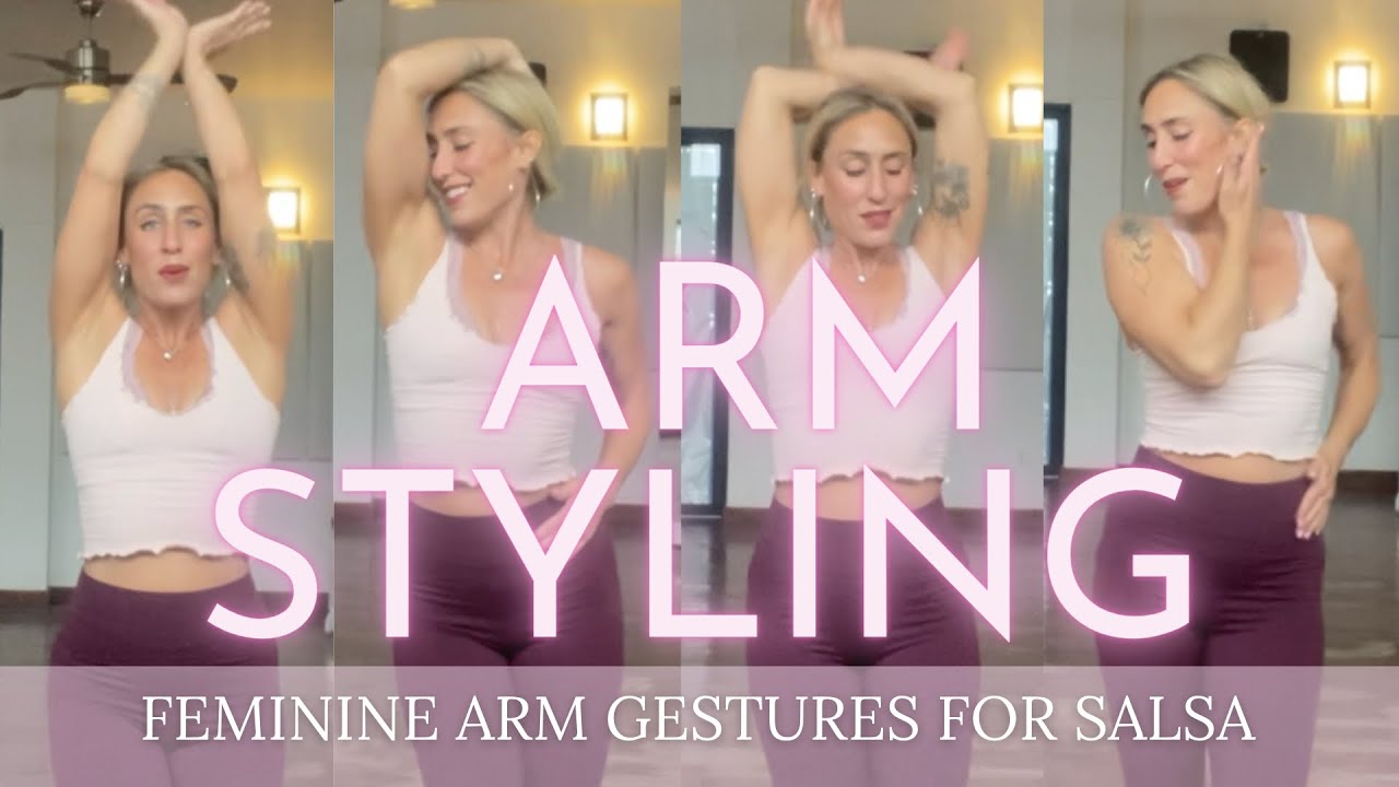 Feminine Salsa Arm Styling Tutorial