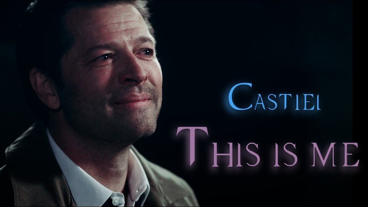Castiel - This is me [Updated to Castiel solo with a little Destiel mixed in]  [Angeldove]