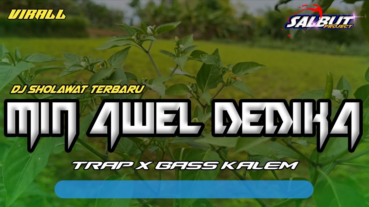 MIN AWEL DEDIKA TRAP PARTY 2026