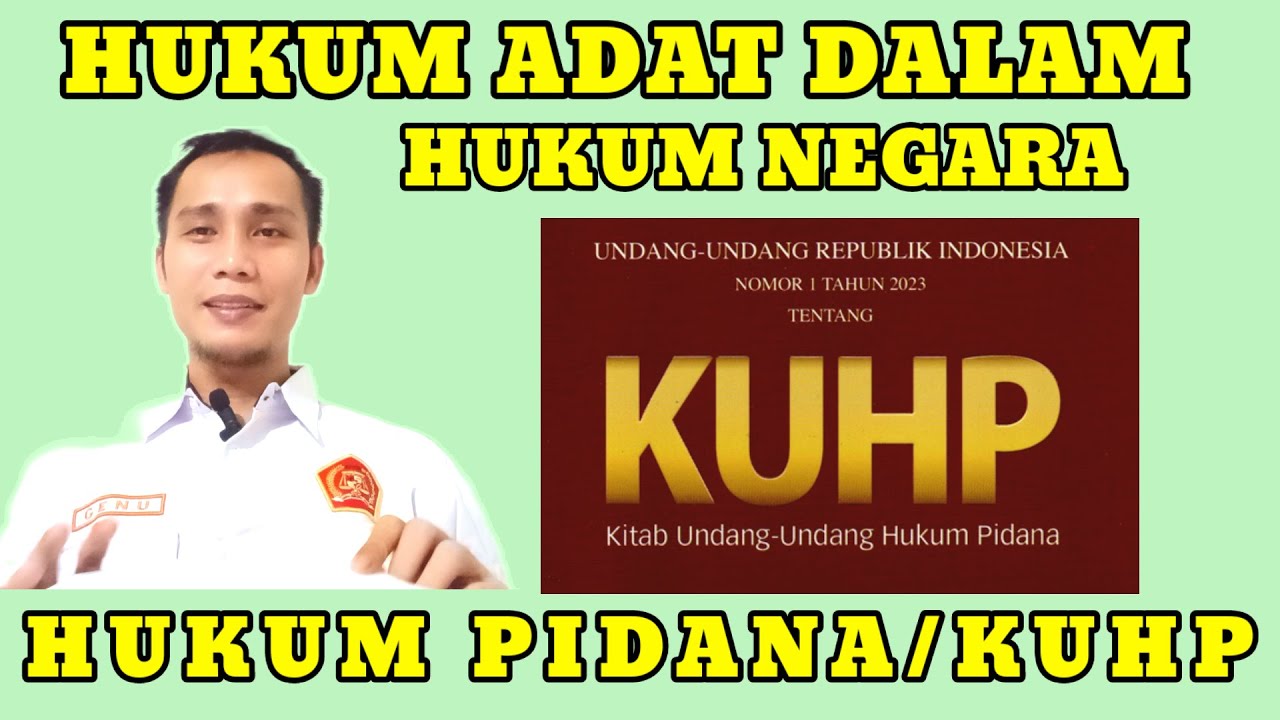 HUKUM ADAT DALAM HUKUM PIDANA ATAU HUKUM NEGARA | KUHP BARU