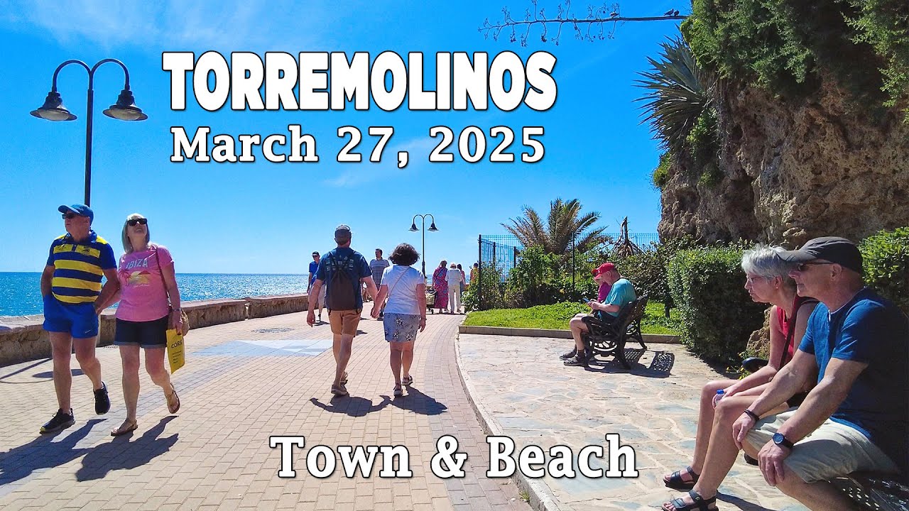 Torremolinos March 27, 2025 Town and Beach Walk Malaga Costa del Sol Spain [4K]