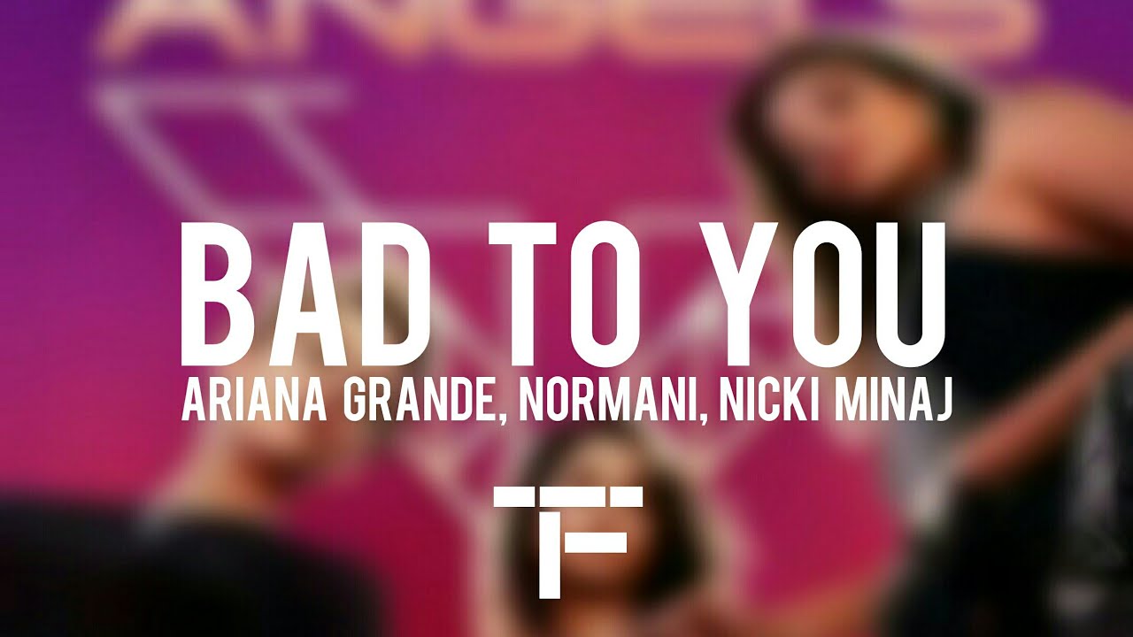 [TRADUCTION FRANÇAISE] Ariana Grande, Normani, Nicki Minaj - Bad To You