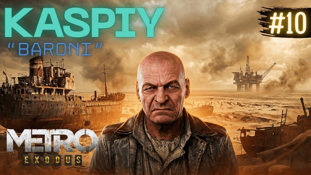 Kaspiy: Baron bilan yuzma yuz uchrashuv | Metro Exodus O'zbek tilida | #10