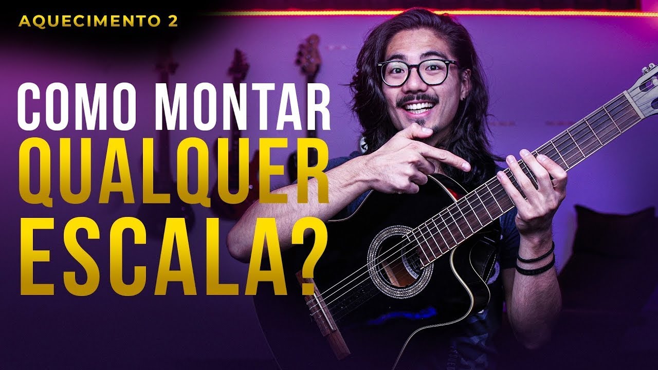 COMO MONTAR QUAL ESCALA? AQUECIMENTO AULA 2