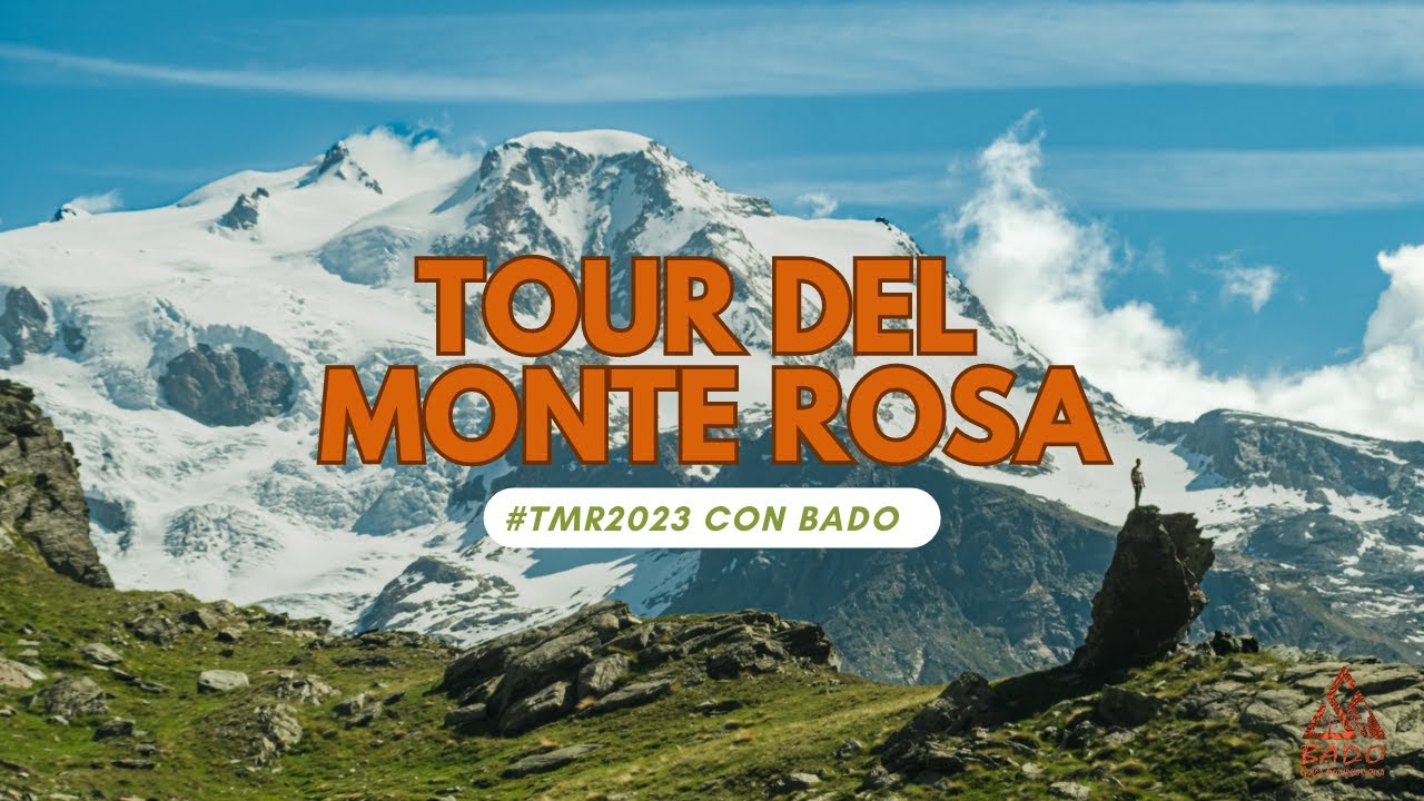 Un trekking da non perdere - Il Tour del Monte Rosa con Bado