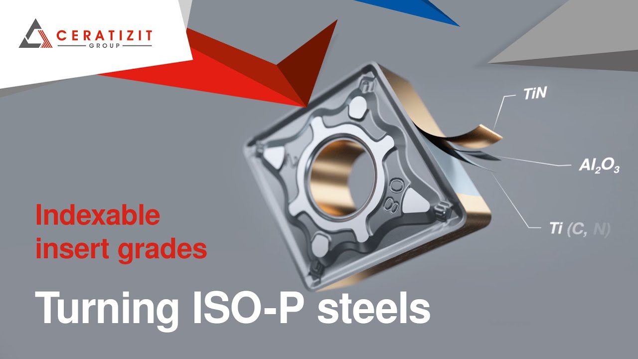 Turning ISO-P steels with new indexable insert grades CTCP115-P, CTCP125-P and CTCP135-P