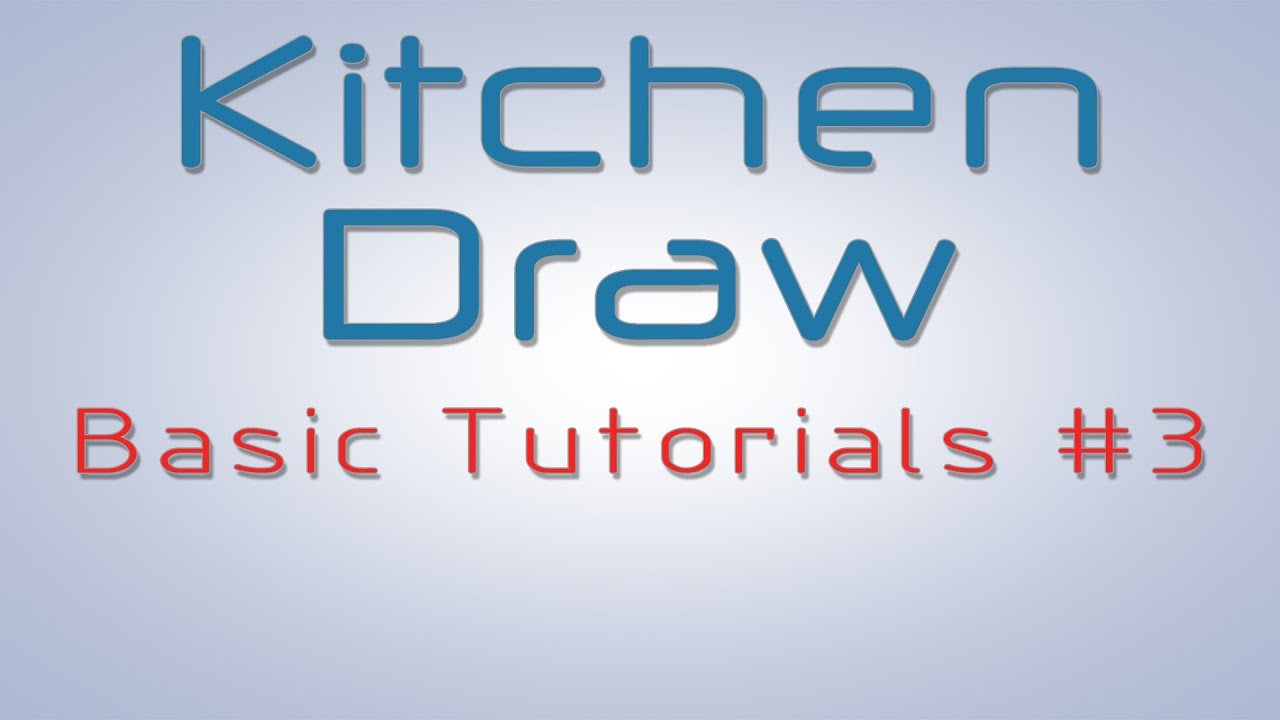 KitchenDraw Basics Part #3 : Modifying a project.