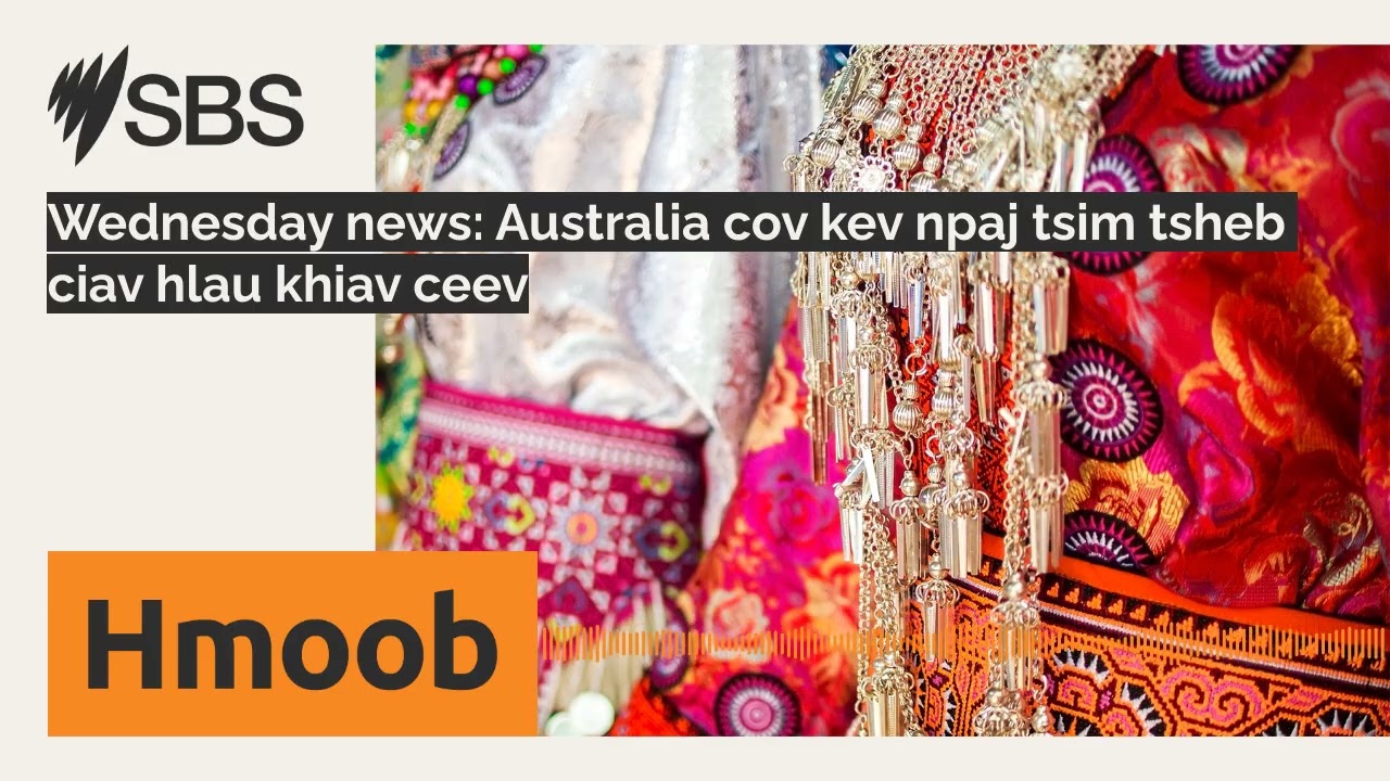 Wednesday news: Australia cov kev npaj tsim tsheb ciav hlau khiav ceev | SBS Hmong - SBS Hmong